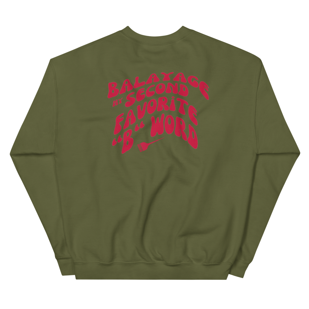 Balayage My Second Favorite "B" Word Crewneck Sweatshirt